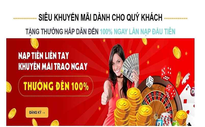 Khuyến mãi ngay 100% cho lần nạp tiền đầu tiên