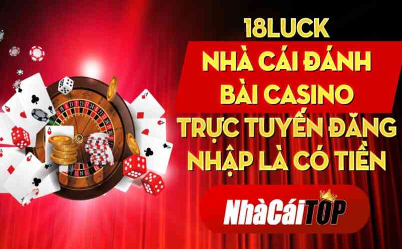 Loại cá cược casino được ưa chuộng tại 18luck