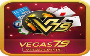 Vegas79 là gì? Những hiểu biết về nhà cái vegas79