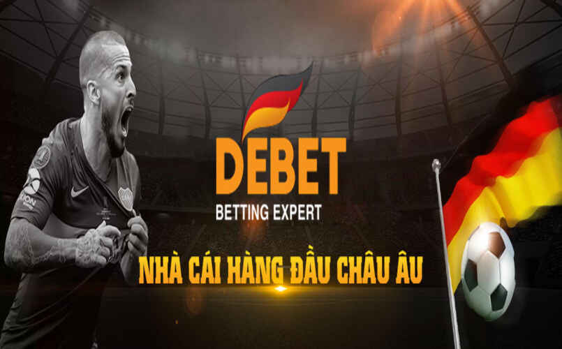 Debet là một nhà cái cá cược uy tín hàng đầu châu Âu