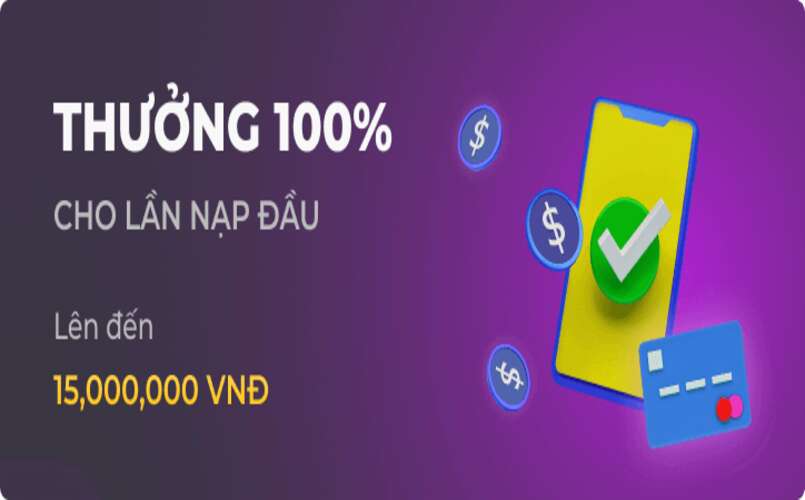 Chương trình khuyến mãi thưởng 100% lần nạp đầu tiên