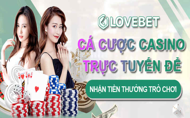 Lovebet là nhà cái cá cược trực tuyến uy tín