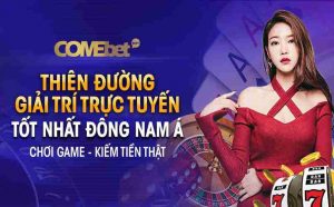 Comebet? Tìm hiểu các dịch vụ tại Comebet